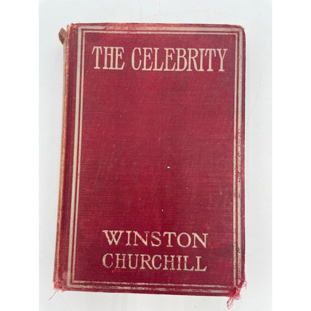The Celebrity By Winston Churchill Hardcover 1931 Grosset & Dunlap Gift Inscript